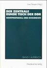 Der Zentrale Runde Tisch der DDR: Wortprotokoll und Dokumente