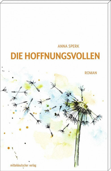 Die Hoffnungsvollen: Roman