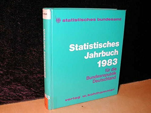 Statistisches Jahrbuch 1983 für die Bundesrepublik Deutschland