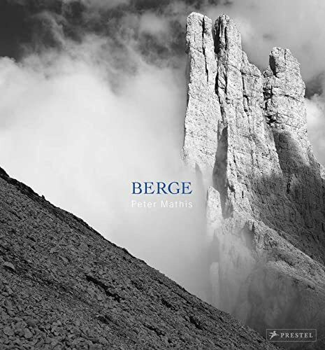 Peter Mathis Berge: Grandiose Naturfotografie von den Alpen bis zum Himalaya