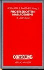 Prozeßkostenmanagement: Methodik und Anwendungsfelder: Methodik und Anwendungsfehler. Hrsg. v. Horvath & Partner, Stuttgart