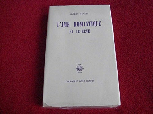 Âme romantique: Essai sur le romantisme allemand et la poésie française