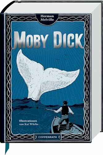 Moby Dick: oder Der Wal: Abenteuer-Klassiker mit 10 aufwendig gestalteten Extras. Durchgehend handillustriert, mit Leseband (Große Schmuckausgabe)