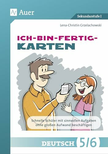 Ich-bin-fertig-Karten Deutsch Klassen 5/6: Schnelle Schüler*innen mit sinnvollen Aufgaben ohne großen Aufwand beschäftigen (Ich-bin-fertig-Karten Sekundarstufe)