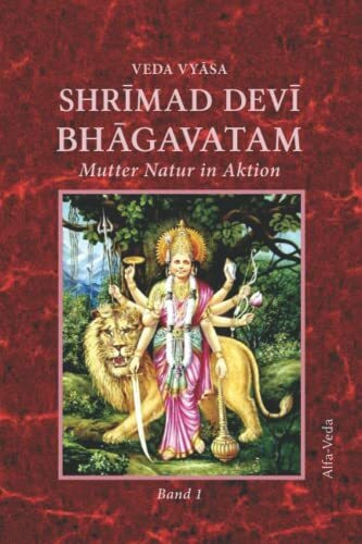 Shrīmad Devī Bhāgavatam: Mutter Natur in Aktion