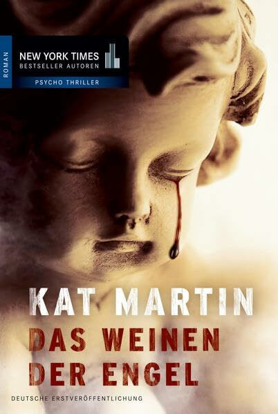 Das Weinen der Engel: Deutsche Erstveröffentlichung (New York Times Bestseller Autoren: Thriller/Krimi)