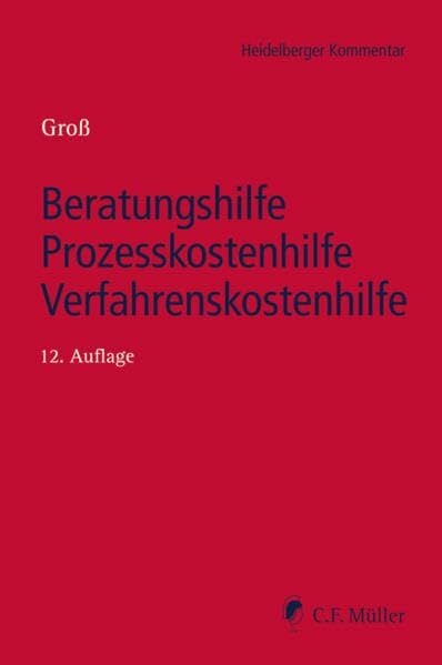 Beratungshilfe - Prozesskostenhilfe - Verfahrenskostenhilfe (Heidelberger Kommentar) Beratungshilfe - Prozesskostenhilfe - Verfahrenskostenhilfe (Heidelberger Kommentar)