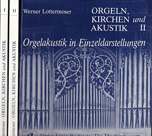 Orgeln - Kirchen + Akustik / Orgelakustik in Einzeldarstellungen