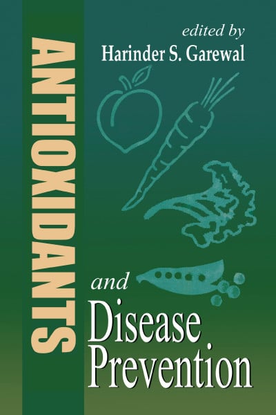 Antioxidants and Disease Prevention (Modern Nutrition Series, Band 14)