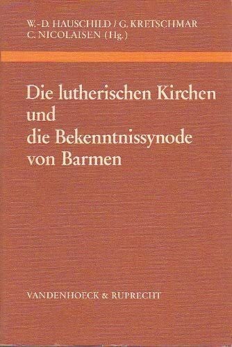 Die lutherischen Kirchen und die Bekenntnissynode von Barmen