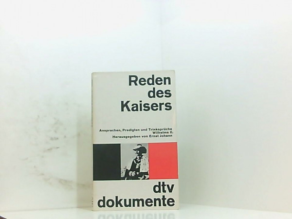 Reden des Kaisers. Ansprachen, Predigten und Trinksprüche Wilhelms II.
