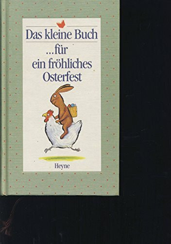 Das kleine Buch für ein fröhliches Osterfest
