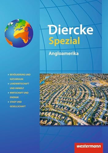 Diercke Spezial - Ausgabe 2020 für die Sekundarstufe II: Angloamerika Ausgabe 2020: Ausgabe 2020 für die Sekundarstufe 2 (Diercke Spezial: Aktuelle Ausgabe für die Sekundarstufe II)