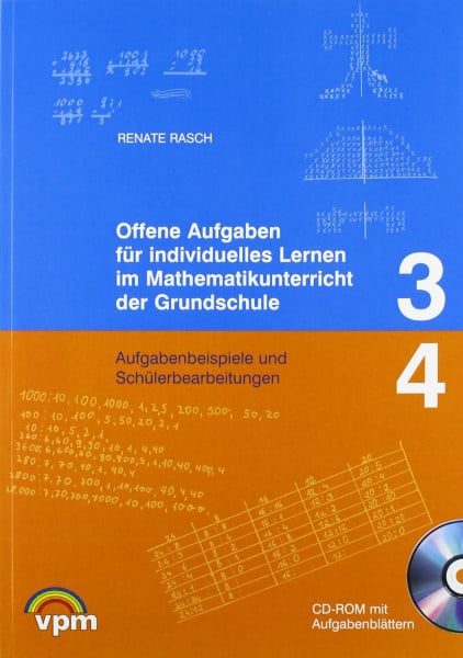 Offene Aufgaben Mathematik 3/4. für individuelles Lernen im Mathematikunterricht: Lehrerband mit CD-ROM Klasse 3/4