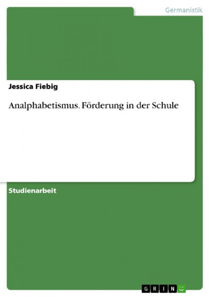 Analphabetismus. Förderung in der Schule
