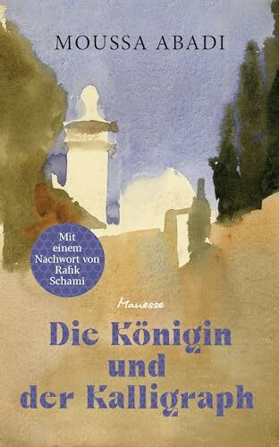 Die Königin und der Kalligraph: Kurzgeschichten. Übersetzt von Gerhard Meier, mit einem Nachwort von Rafik Schami