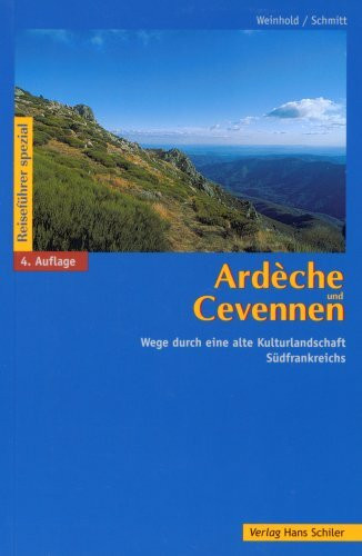 Ardèche und Sevennen: Wege durch eine alte Kulturlandschaft Südfrankreichs