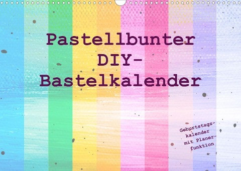 Pastellbunter DIY-Bastelkalender (Wandkalender 2023 DIN A3 quer)