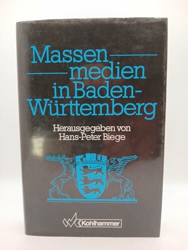Massenmedien in Baden-Württemberg (Schriften zur politischen Landeskunde Baden-Württembergs)