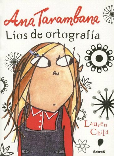 Ana Tarambana. Líos de ortografía (OTROS INFANTIL, Band 219)