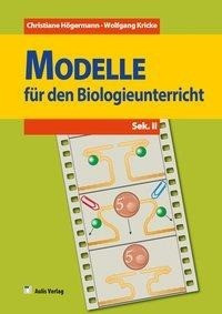 Biologie allgemein / Modelle für den Biologieunterricht