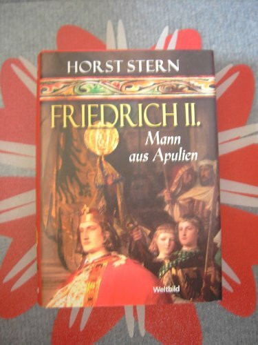 FRIEDRICH II. - Mann aus Apulien