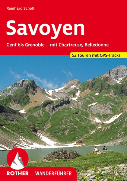 Savoyen: Genf bis Grenoble - mit Chartreuse, Belledonne. 52 Touren. Mit GPS-Tracks (Rother Wanderführer)