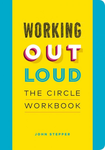 Working Out Loud: The Circle Workbook