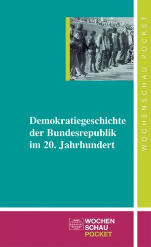 Demokratiegeschichte der Bundesrepublik im 20. Jahrhundert