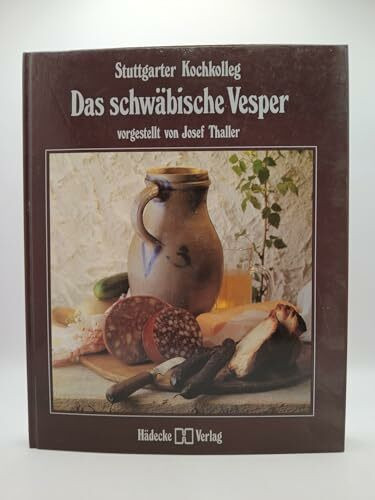 Das schwäbische Vesper. Vom Stuttgarter Kochkolleg