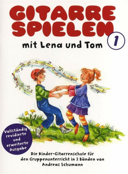 Gitarre spielen mit Lena und Tom – Band 1 | Gitarrenlehrbuch für Kinder von 5–8 Jahren | Gruppenunterricht für junge Gitarristen | Schritt-für-Schritt ... | Klassische Gitarrenschule: Neuauflage