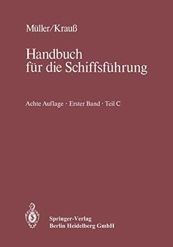 Navigation: Teil C: Funkpeilwesen, Hyperbelnavigation, Radar, integrierte Navigation, Physik, Datenverarbeitung (Handbuch für die Schiffsführung, 1 / C)