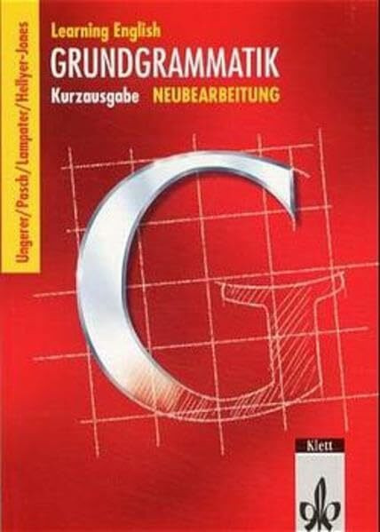 Learning English - Grundgrammatik. Kurzgrammatik: Learning English: Grundgrammatik, Kurzausgabe, Neubearbeitung, Lehrbuch