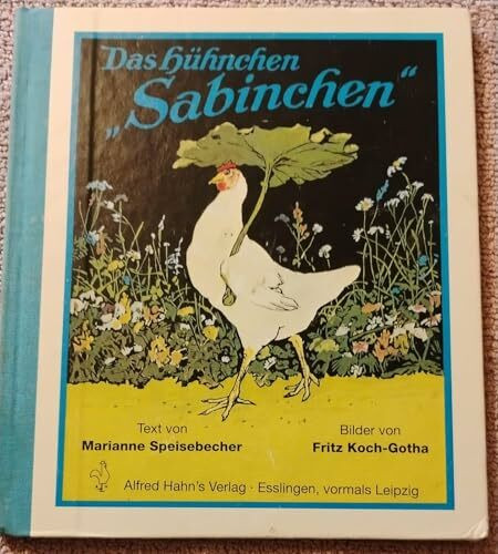 Das Hühnchen 'Sabinchen'