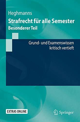 Strafrecht für alle Semester: Besonderer Teil (Springer-Lehrbuch)