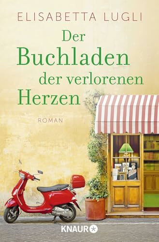 Der Buchladen der verlorenen Herzen: Roman