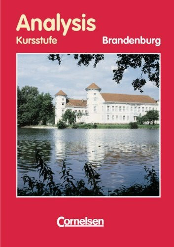 Bigalke/Köhler: Mathematik Sekundarstufe II - Brandenburg: Analysis, Ausgabe Brandenburg