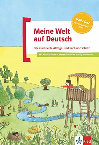 Meine Welt auf Deutsch: Der illustrierte Alltags- und Sachwortschatz. Deutsch als Zweitsprache. Buch mit Audios