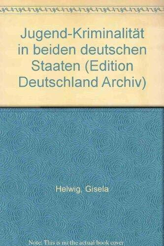 Jugendkriminalität in beiden deutschen Staaten