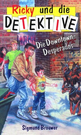 Ricky und die Detektive / Die Downtown Desperados