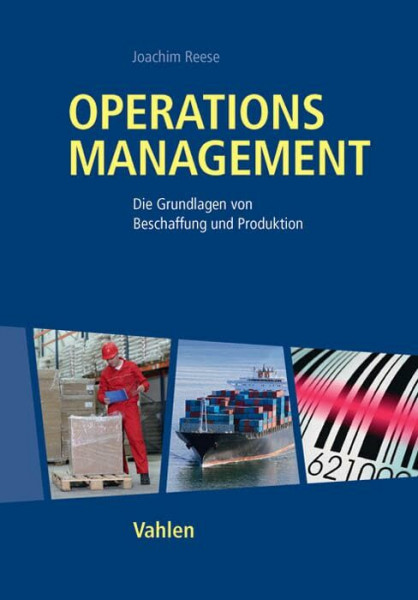 Operations Management: Optimale Gestaltung von Wertschöpfungsprozessen in Unternehmen