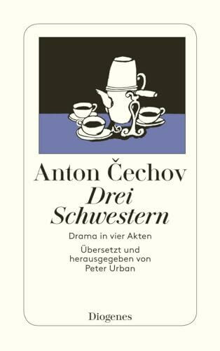 Drei Schwestern. Drama in vier Akten