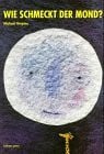 Wie schmeckt der Mond?