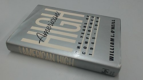 American High: The Years of Confidence, 1945-1960: The Years of Confidence, 1945-60