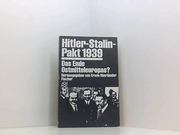 Hitler-Stalin-Pakt 1939. Das Ende Ostmitteleuropas?