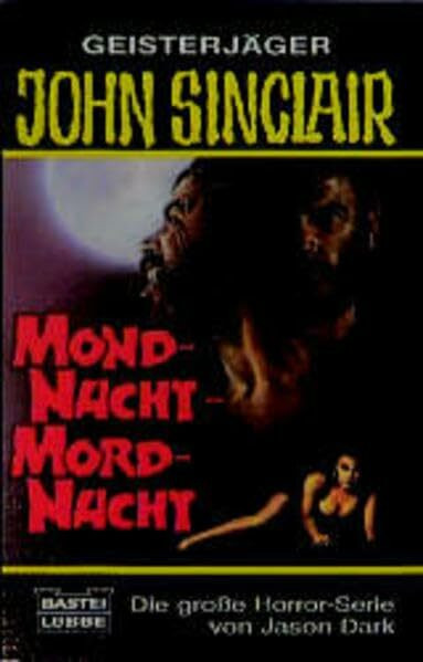 Mondnacht - Mordnacht (John Sinclair. Bastei Lübbe Taschenbücher)
