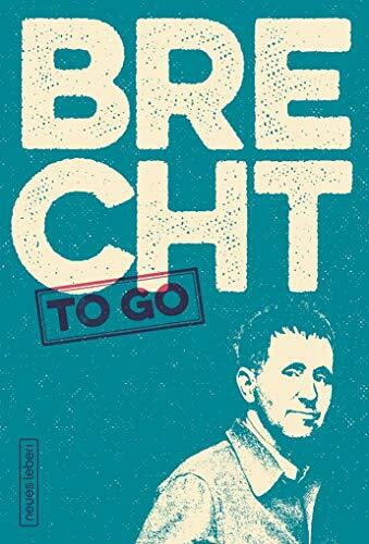Brecht to go: Politische Gedichte von Bertolt Brecht