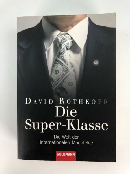 Die Super-Klasse: Die Welt der internationalen Machtelite