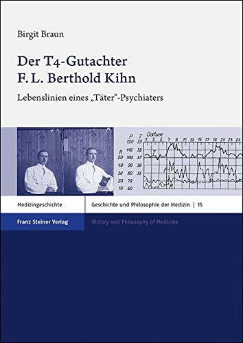 Der T4-Gutachter F. L. Berthold Kihn