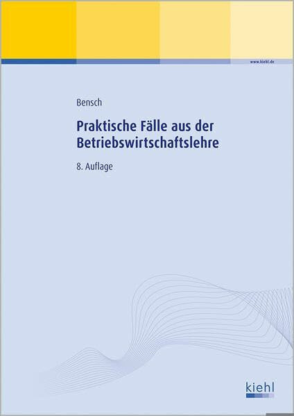 Praktische Fälle aus der Betriebswirtschaftslehre: Mit Online-Zugang